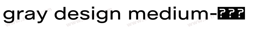 gray design medium字体转换
